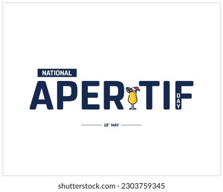 National Aperitif Day, Aperitif Day, National Day, 18th May, Typographic Design, Typography, Concept, Editable, Template, Social Media Design, Vector, Eps, Flat Design, Corporate Design, Icon
