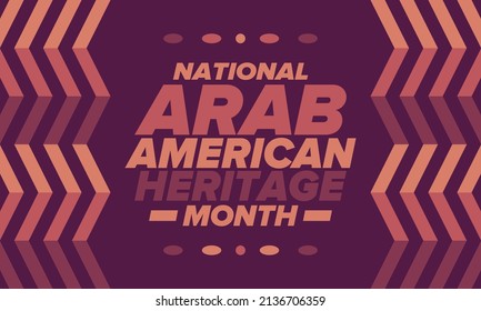 National Arab American Heritage Month in April. Arab American culture. Celebrate annual in United States. Tradition arabian pattern. Poster, card, banner and background. Vector ornament, illustration