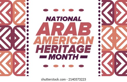 National Arab American Heritage Month in April. Arab American culture. Celebrate annual in United States. Tradition arabian pattern. Poster, card, banner and background. Vector ornament, illustration