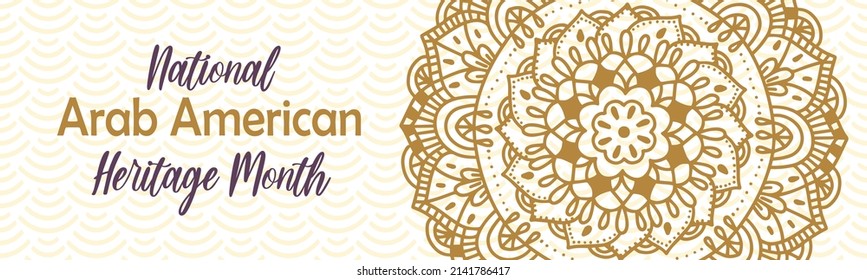 National Arab American Heritage month. Vector background, round mandala, tradition eastern oriental ornament. NAAHM horizontal banner template