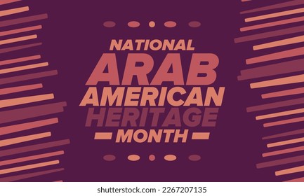 National Arab American Heritage Month in April. Arab American culture. Celebrate annual in United States. Tradition arabian pattern. Poster, card, banner and background. Vector ornament, illustration