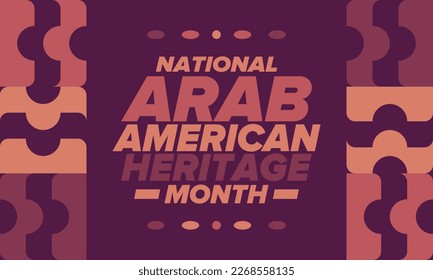 National Arab American Heritage Month in April. Arab American culture. Celebrate annual in United States. Tradition arabian pattern. Poster, card, banner and background. Vector ornament, illustration