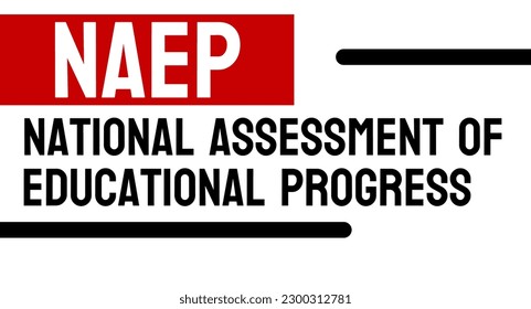 National Assessment of Educational Progress NAEP - US Education Assessment
