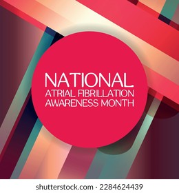 National Atrial Fibrillation Awareness Month. Design suitable for greeting card poster and banner