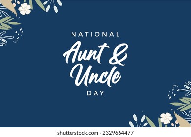 National Aunt and Uncle Day, Holiday concept. Template for background