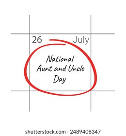 National Aunt and Uncle Day, July 26 - calendar date.