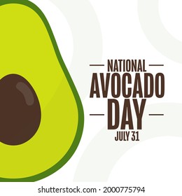 National Avocado Day. July 31. Holiday concept. Template for background, banner, card, poster with text inscription. Vector EPS10 illustration