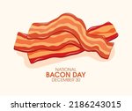 National Bacon Day vector. Three strips of fried crispy bacon icon vector. December 30 each year. Important day