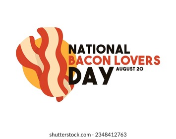 Día Nacional de los Amantes del Bacon. 20 de agosto. Eps 10.