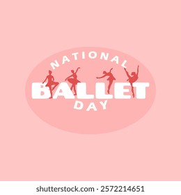 National Ballet Day to celebrate on February 7th. Bold text with illustrations of ballet dancers on pink background.