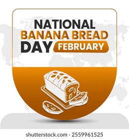 NATIONAL BANANA BREAD DAY Vector Illustration for post background