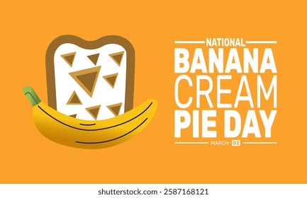 National Banana Cream Pie Day is Celebrated in March. This holiday-themed design is perfect for backgrounds, banners, greeting cards, posters with text inscription, Classic social media posts.