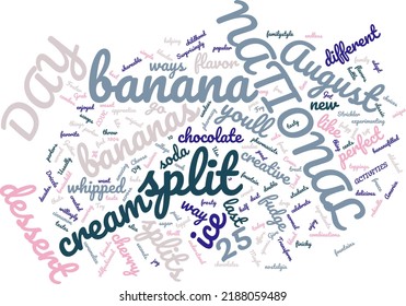 National Banana Split Day 25 August Word Cloud In Vector Art Creative Colourful White Back Ground