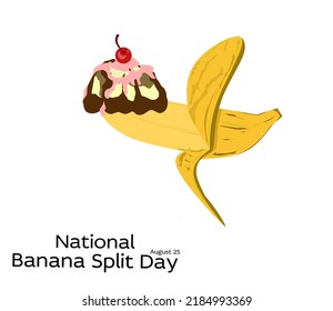 National Banana Split Day vector. Ice cream sundae with banana, chocolate icing and cherry on top vector. Banana Split Day Poster, August 25. Important day