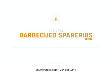 National Barbecued Spareribs Day design on white background, Typographic Design of National Barbecued Spareribs Day, Vector Design of National Barbecued Spareribs Day, National Barbecued Spareribs Day