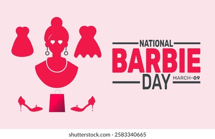 National Barbie Day. March 9. This holiday-themed design is perfect for backgrounds Template, banners, greeting cards, posters with text inscription, and social media posts. Vector illustration.