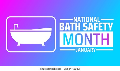 National Bath Safety Month background, banner or poster design template. observed every year in January. Holiday concept. Use to any Template, card, poster, placard, template.