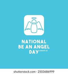National Be An Angel Day. August 22. Blue background. Eps 10.