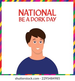 national be a dork day . Design suitable for greeting card poster and banner