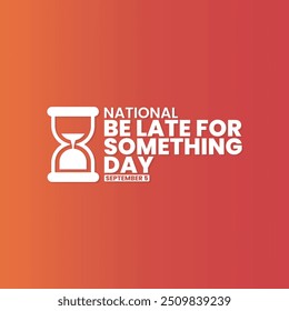 National be late something day, 5 de setembro, adequado para postagem em mídia social, saudação de cartão, banner, design de modelo, impressão, evento, site, vetor