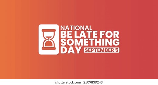 National be late something day, 5 de setembro, adequado para postagem em mídia social, saudação de cartão, banner, design de modelo, impressão, evento, site, vetor