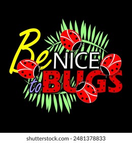 National Be Nice to Bugs Day Event Animal Banner. Bunter fettgedruckter Text mit mehreren Marienkäfer und Zweigen auf schwarzem Hintergrund, um am 14. Juli zu feiern