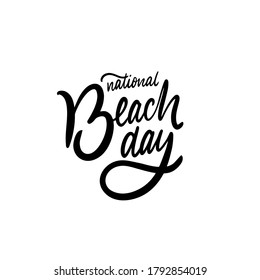 National Beach Day holiday phrase. Black text color. Hand drawn vector illustration. Isolated on white background. Design for poster, banner, print and web.