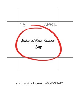National Bean Counter Day, April 16, calendar date.