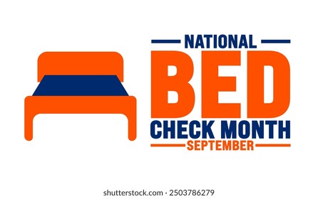 National Bed Check Month is observed every year in September. Holiday concept. Template for background, banner, card, poster, placard, design template with unique shapes with standard color.
