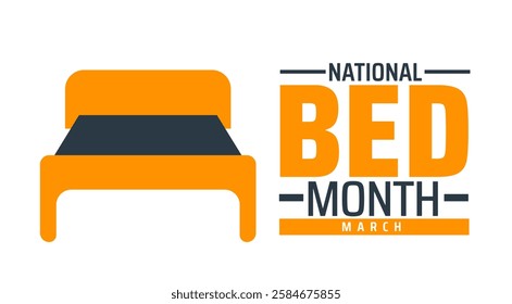 National Bed Month background banner or poster design template. observed every year in March. Holiday concept. Use to any Template, card, poster, placard, template.