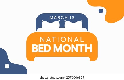 National Bed month is observed every year in March to raise awareness of the importance of sleep and the role that beds play in it. Vector illustration