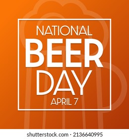 National Beer Day. April 7. Vector illustration. Holiday poster