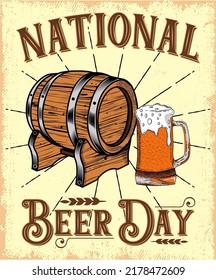 National beer day poster in vintage style with grunge textures and beer objects. Vector illustration.