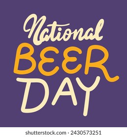 National Beer Day text banner. Handwriting inscription National Beer Day square composition. Hand drawn vector art. 