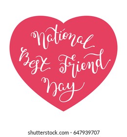 National Best Friend Day Hand Lettering With Heart. Template For Card, Poster, Print.