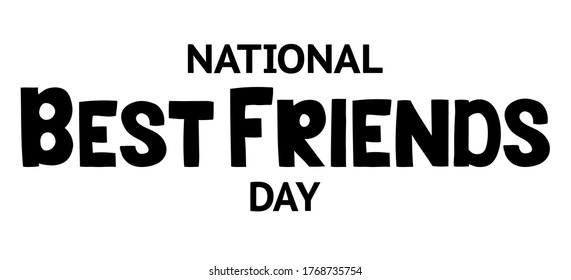 National Best Friends Day - Vector lettering isolated on white background. Illustration  for gift card template, banners, prints.