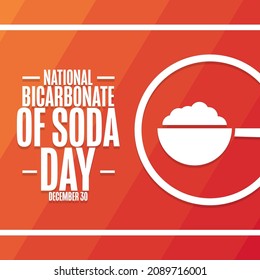 National Bicarbonate of Soda Day. December 30. Holiday concept. Template for background, banner, card, poster with text inscription. Vector EPS10 illustration