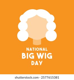 National Big Wig Day. Flat design vector. Eps 10.