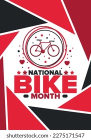 National Bike Month. Celebrated annual in May in United States. Bicycle concept. Healthy and active lifestyle. Sports or hobby. Poster, card, banner and background. Vector illustration