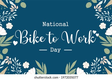 National Bike To Work Day, Bike To Work Day, Bike Day.