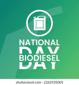 National Biodiesel Day, Holiday concept. Template for social media post, banner, card, greeting card, poster with text inscription. Vector illustration. with oil jerry can illustration.
