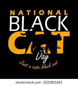 National Black Cat Day celebrates on October 27th. Bold text with a black cat isolated on black background.