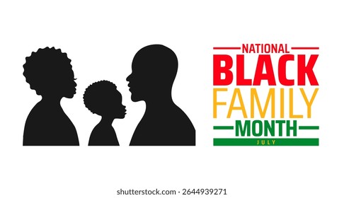 National Black Family Month banner or poster design template. observed every year in july. Holiday concept. Use to any Template, card, poster, placard, template.