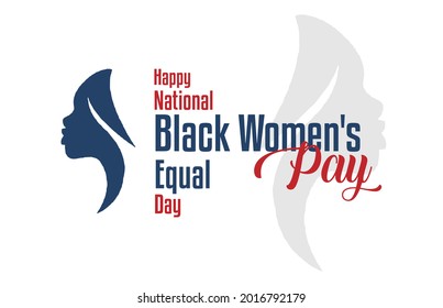 National Black Women Equal Pay Day. Holiday Concept. Template For Background, Web Banner, Card, Poster, T-shirt With Text Inscription