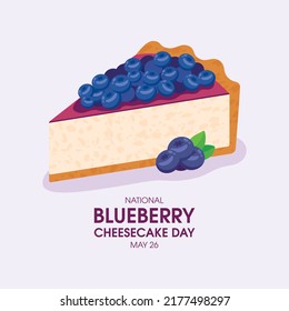 National Blueberry Cheesecake Day vector. Slice of blueberry cream cake icon vector. May 26. Important day