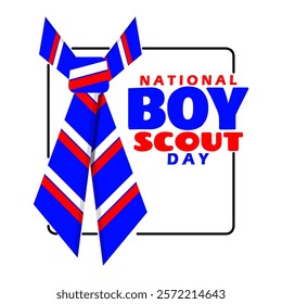 National Boy Scout Day to celebrate on February 8th. A scout tie with bold text in frame on white background.