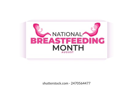 National Breastfeeding month. background, banner, card, poster, template. Vector illustration.