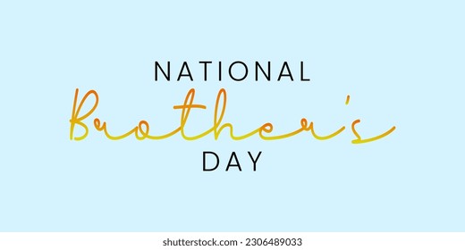 National Brother's Day typography vector illustration. Brother's Day Poster, May 24. National Brother's Day creative.