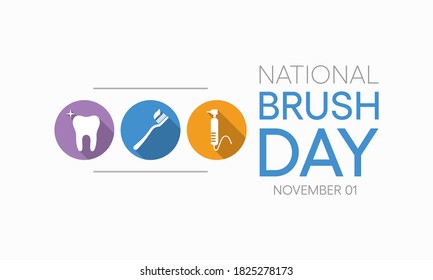 National Brush Day is observed each year on November 1, the day after Halloween, to reinforce the importance of children's oral health and promote good tooth-brushing habits. vector illustration.