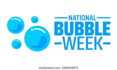 National Bubble Week background banner or poster design template. observed every year in March. Holiday concept. Use to any Template, card, poster, placard, template.